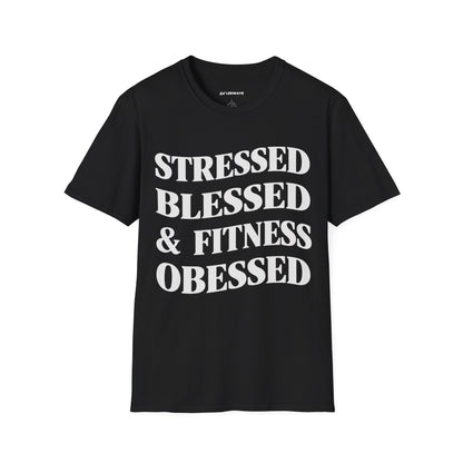 Stressed, Blessed & Fitness Obessed (!!!)