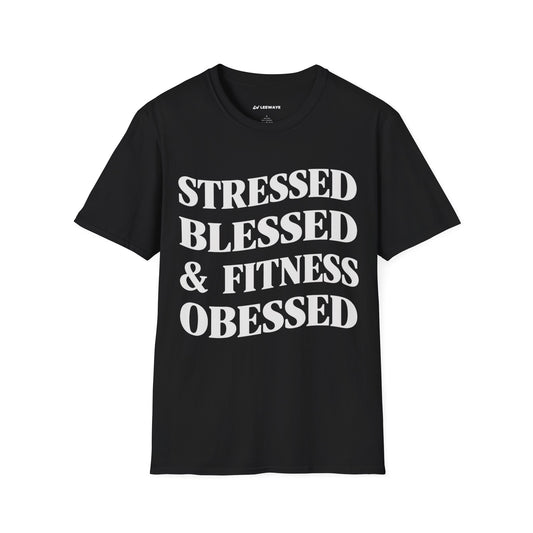 Stressed, Blessed & Fitness Obessed (!!!)