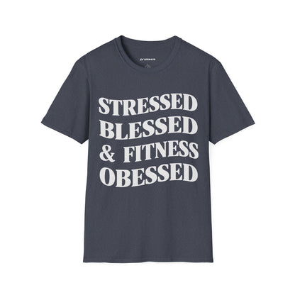 Stressed, Blessed & Fitness Obessed (!!!)