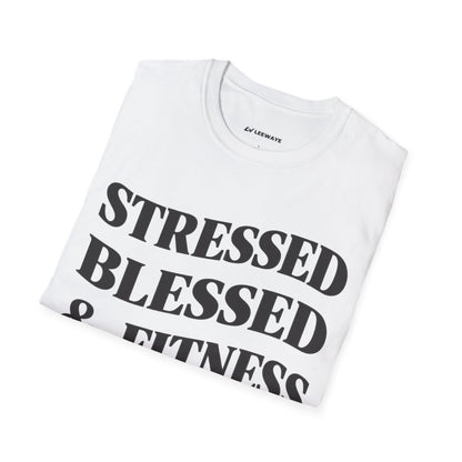 Stressed, Blessed & Fitness Obessed (!!!)