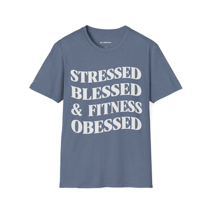 Stressed, Blessed & Fitness Obessed (!!!)