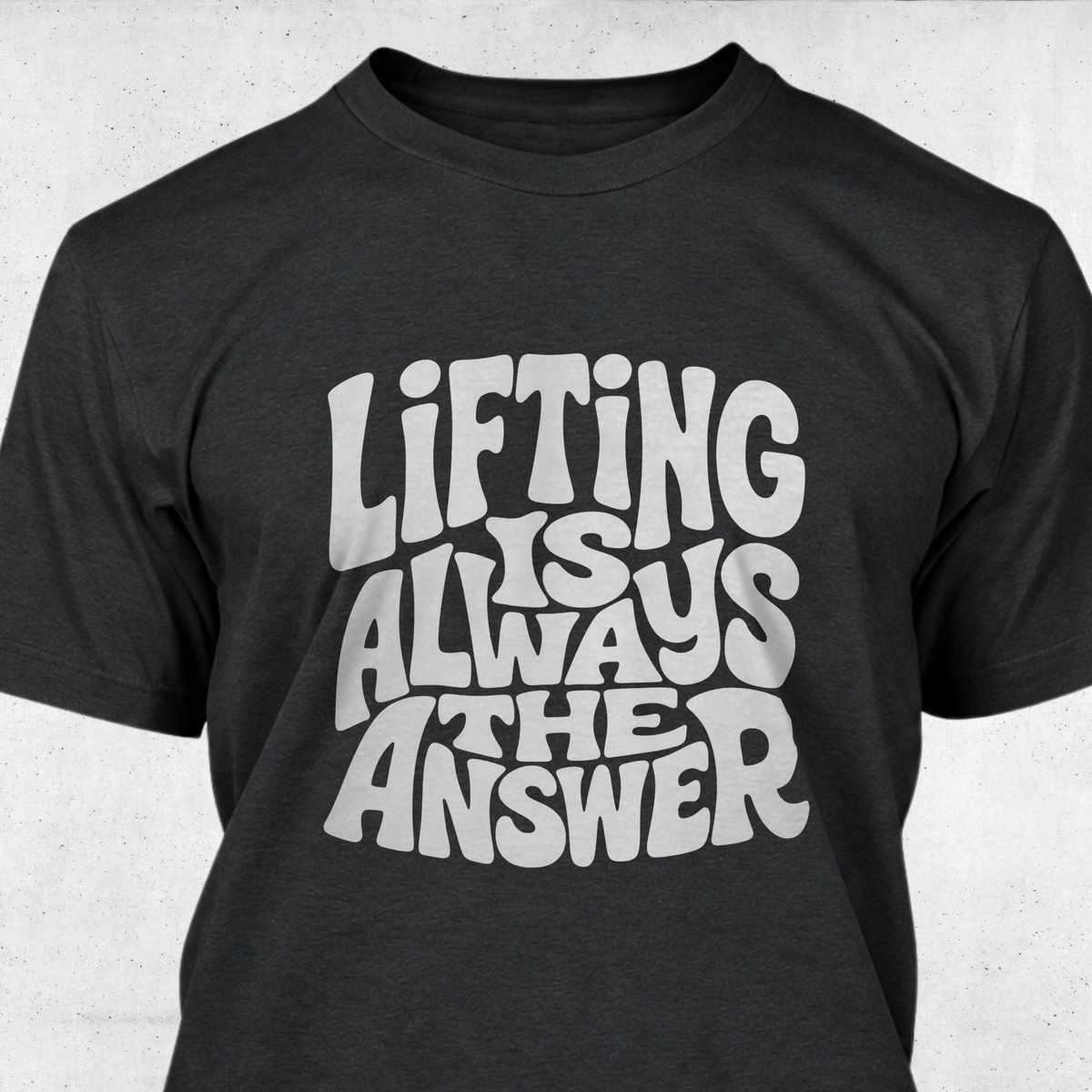 Lifting Is Always The Answer
