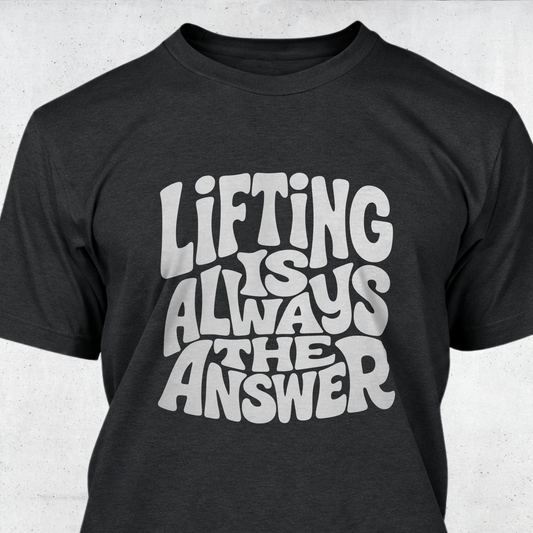 Lifting Is Always The Answer
