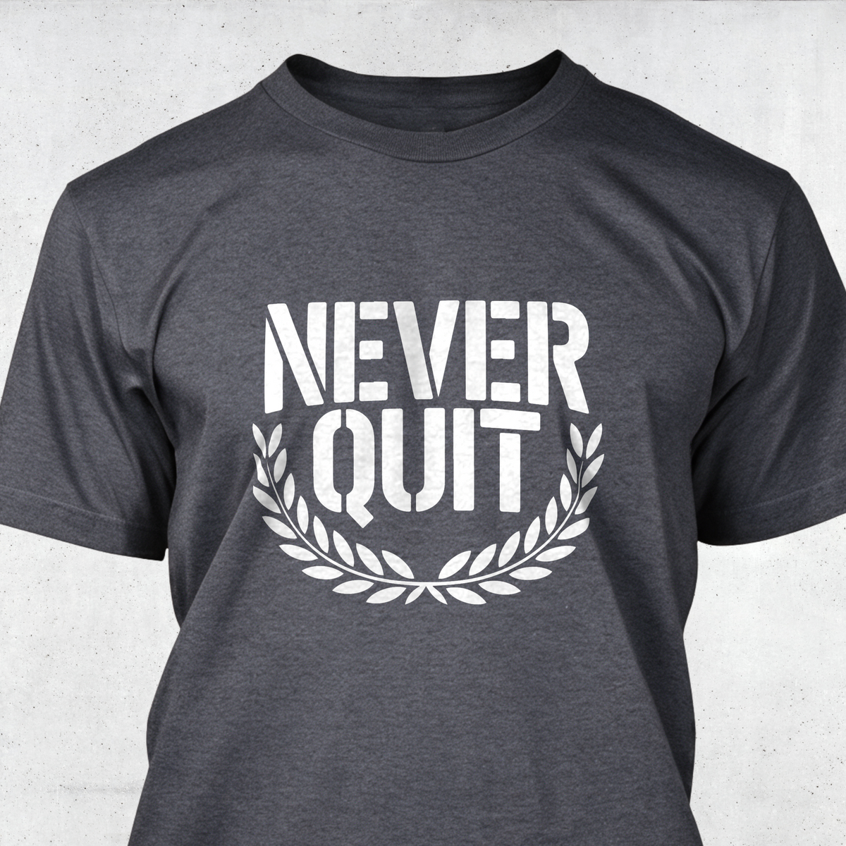 Never Quit