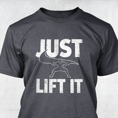 Just Lift It