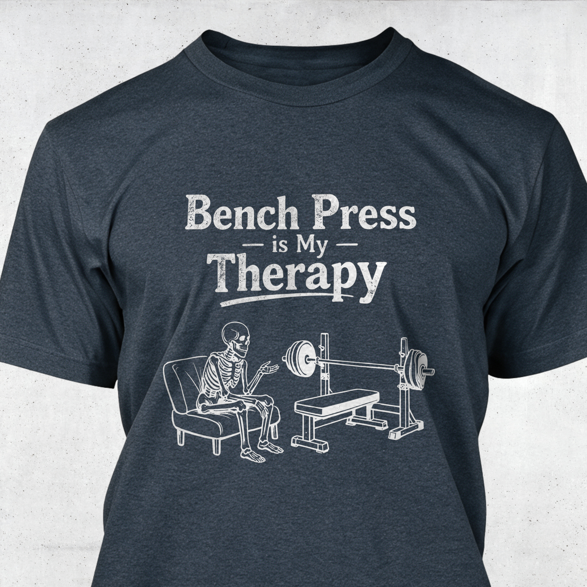Bench Press Is My Therapy