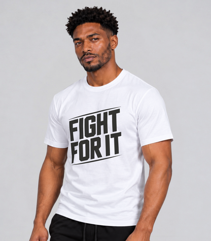 Fight For It
