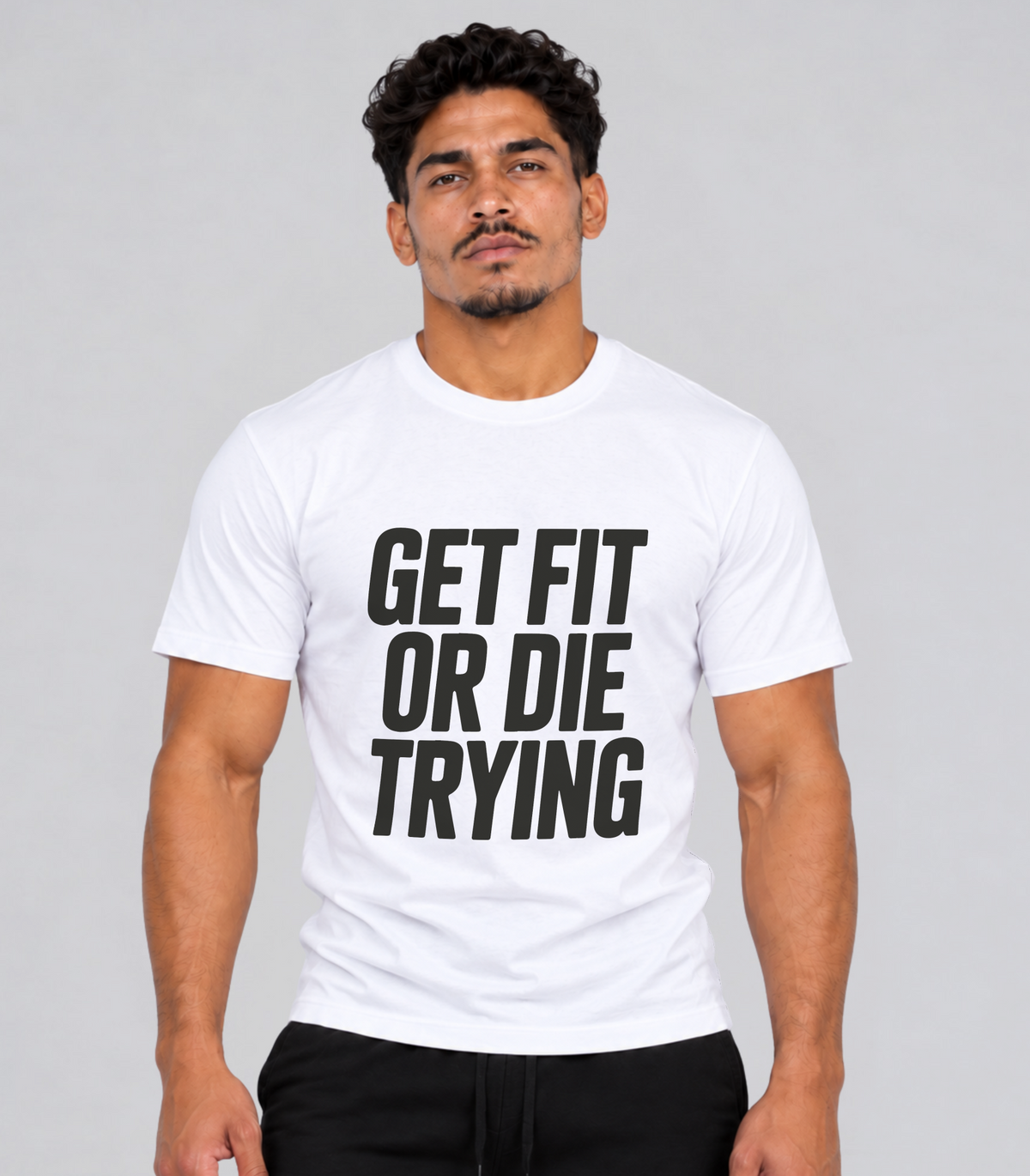Get Fit or Die Trying