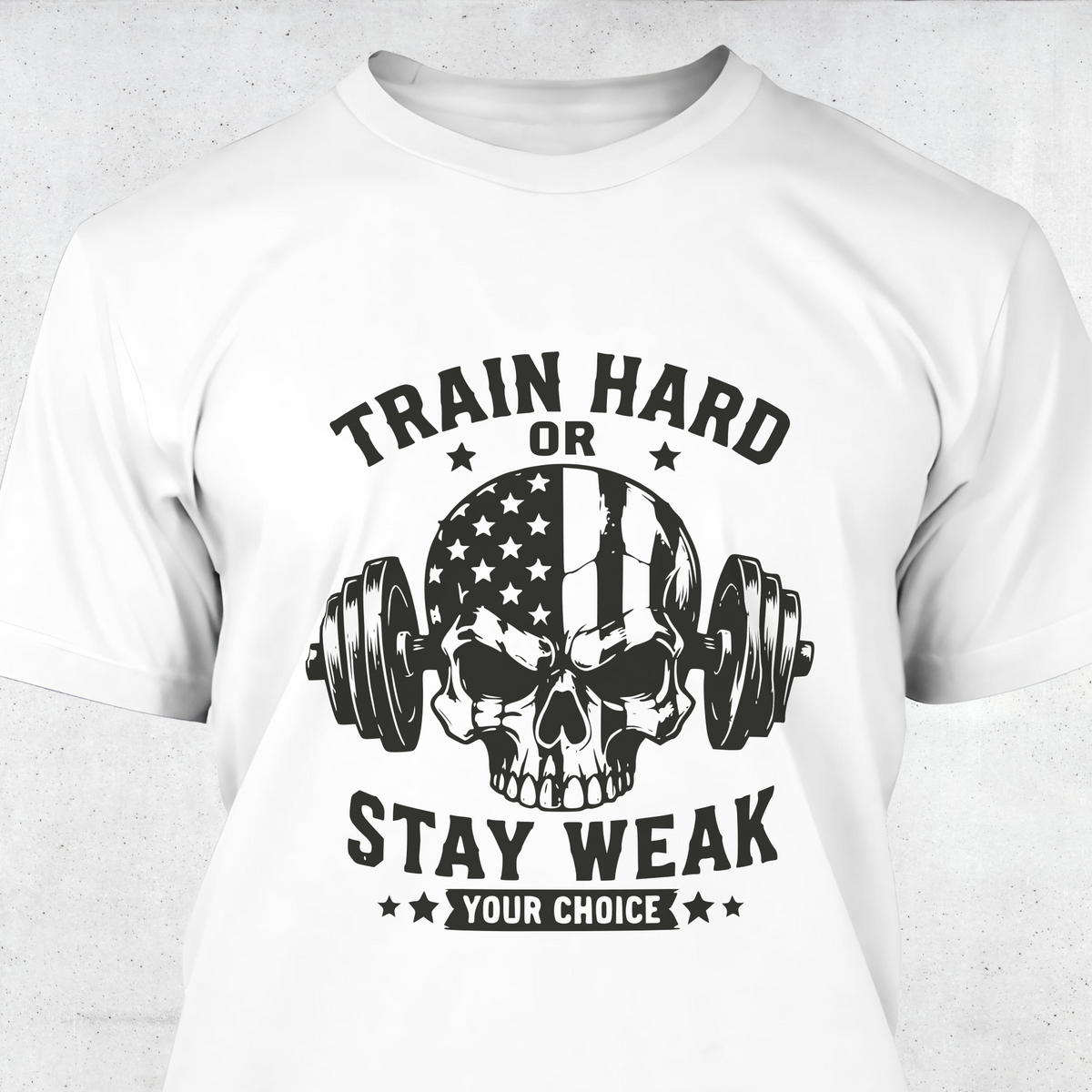 Train Hard or Stay Weak