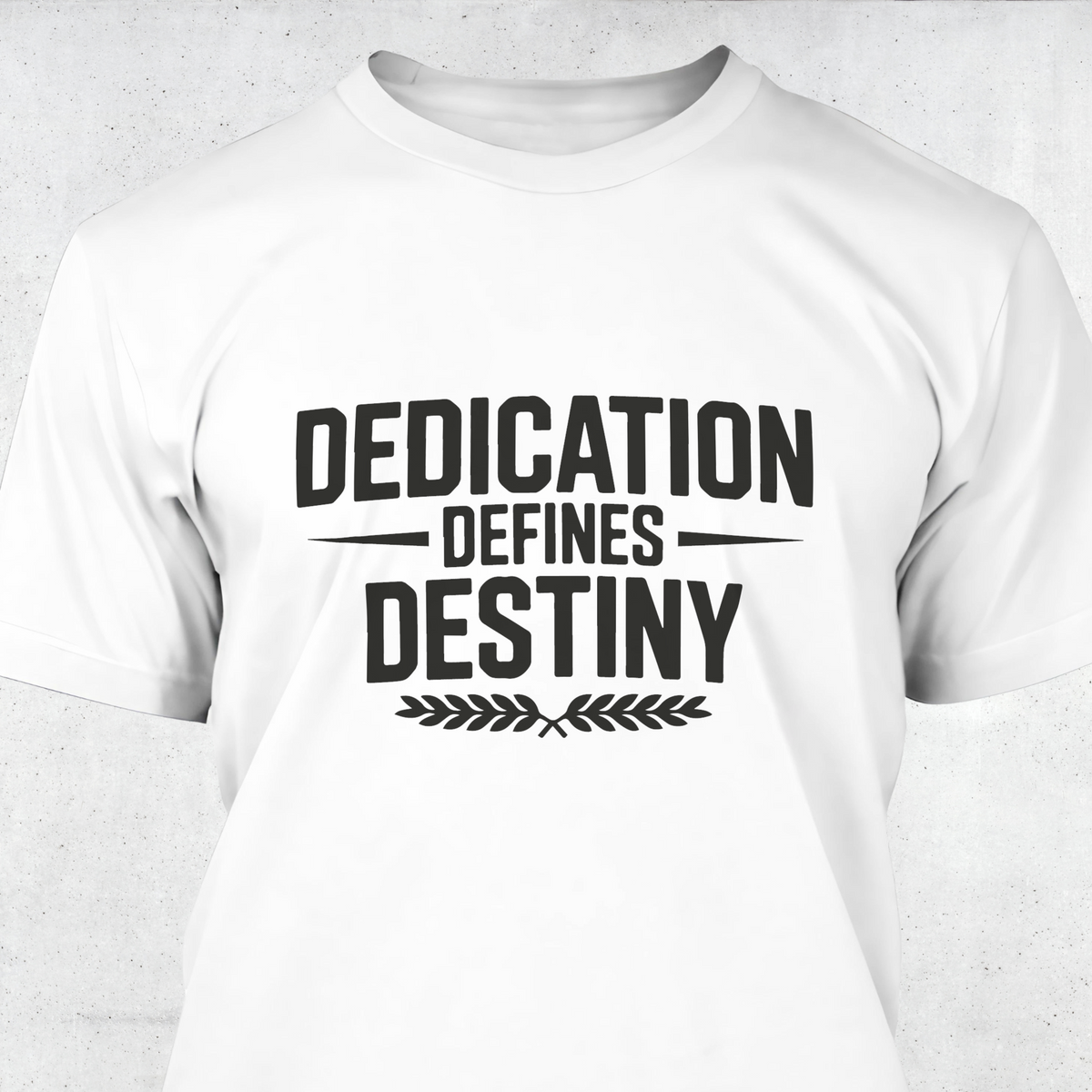 Dedication Defines Destiny