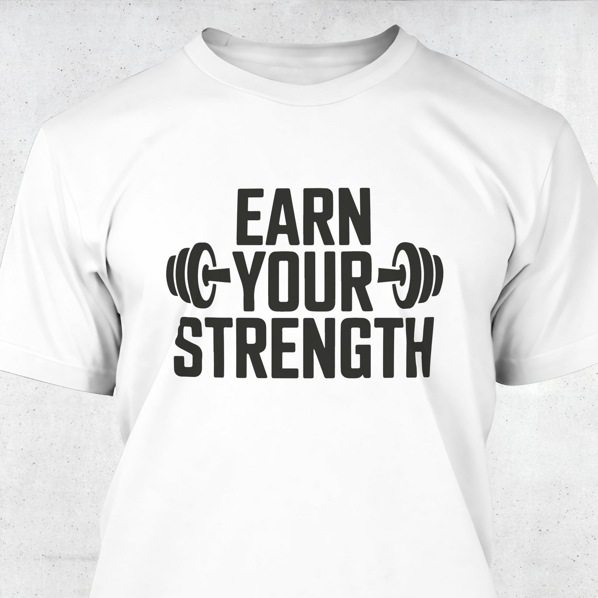 Earn Your Strength