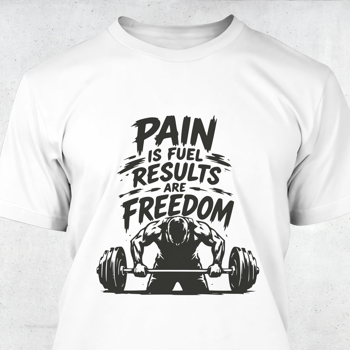 Pain Is Fuel, Results Are Freedom