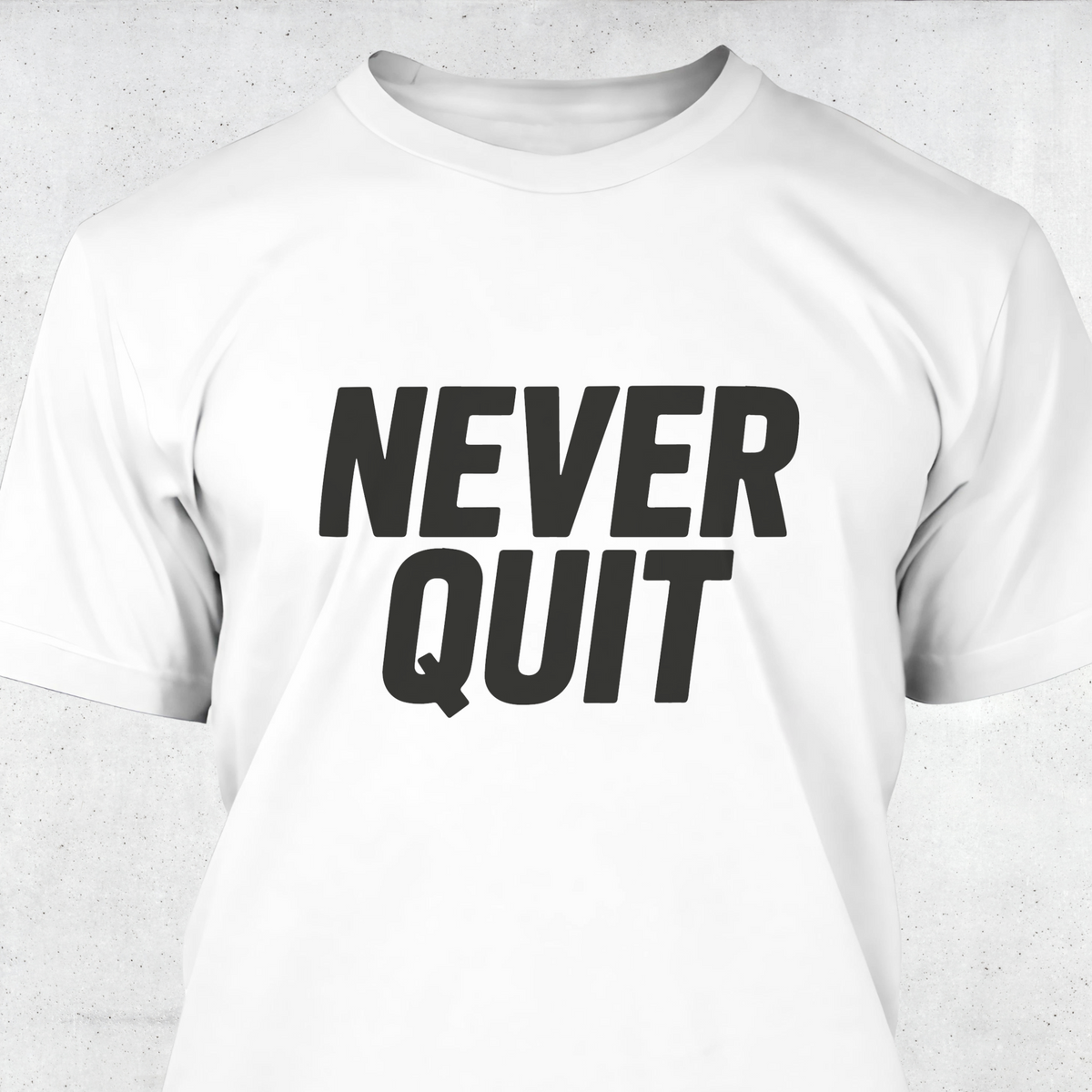 Never Quit