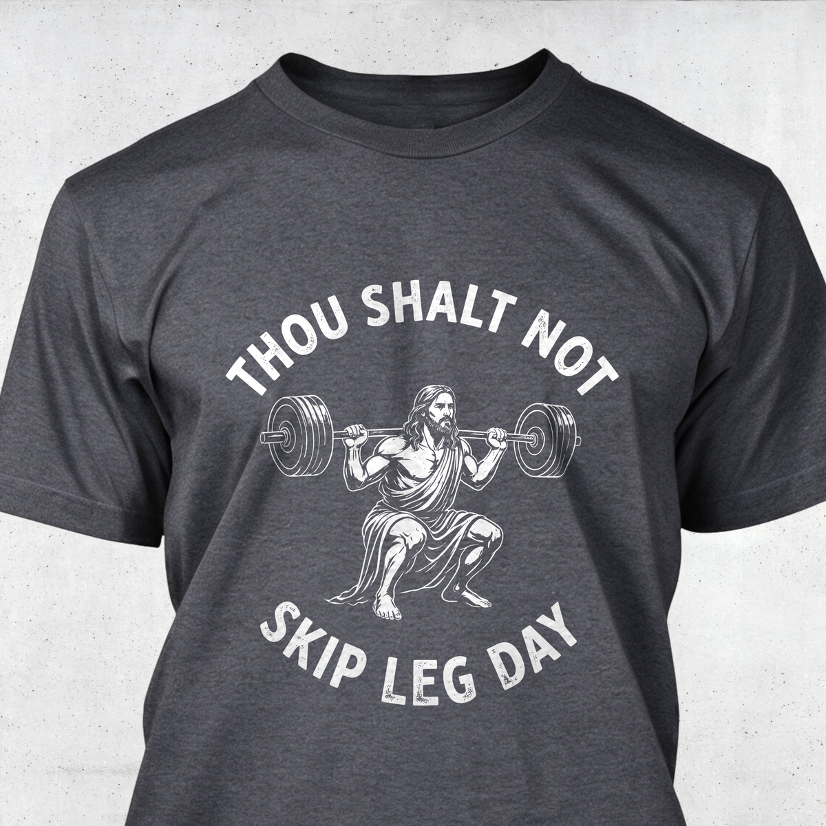 Thou Shalt Not Skip Leg Day