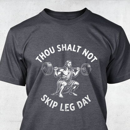Thou Shalt Not Skip Leg Day