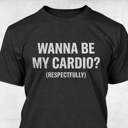 Wanna Be My Cardio?