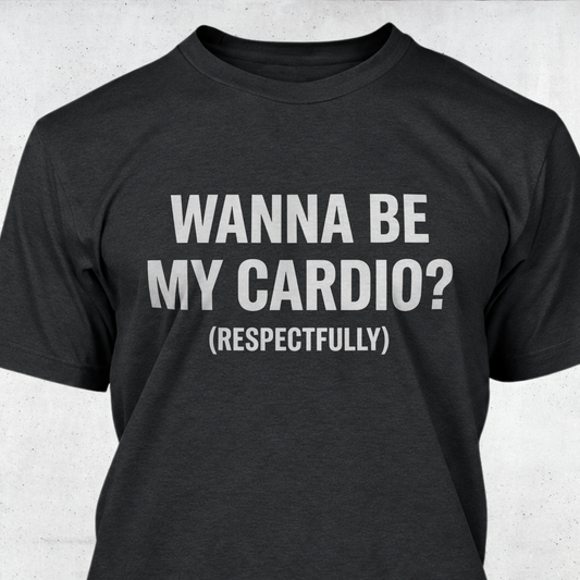 Wanna Be My Cardio?