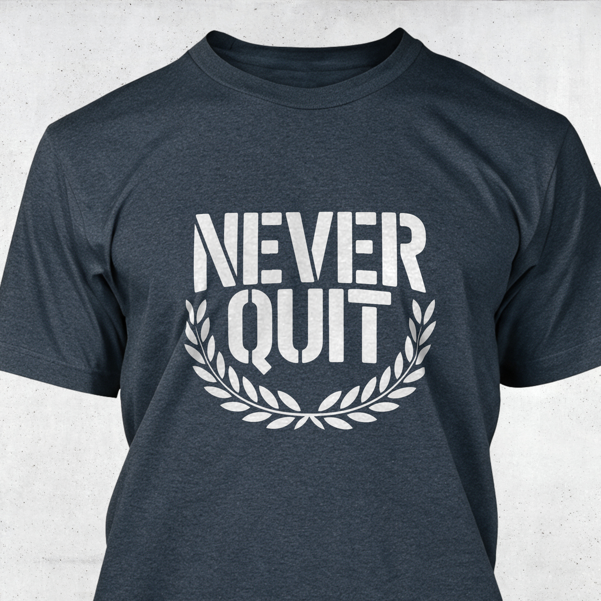 Never Quit