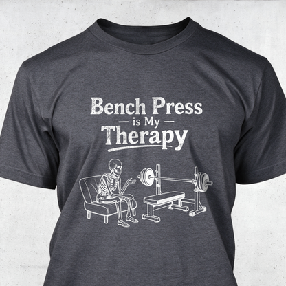 Bench Press Is My Therapy