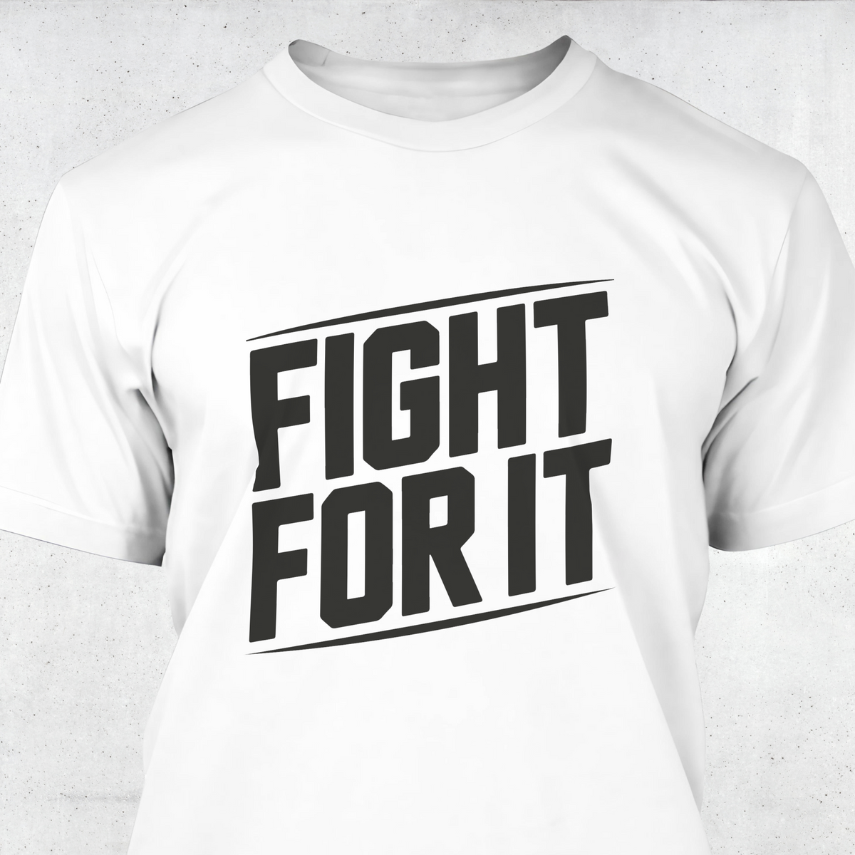 Fight For It