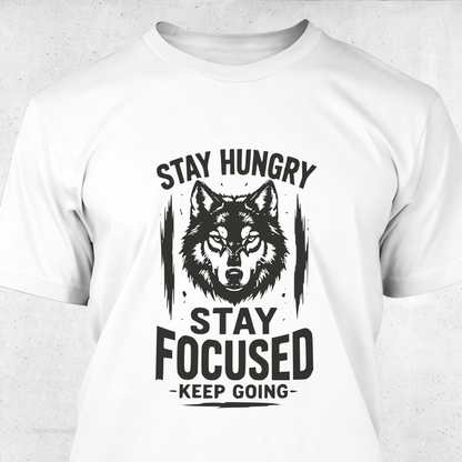 Stay Hungry Stay Focused