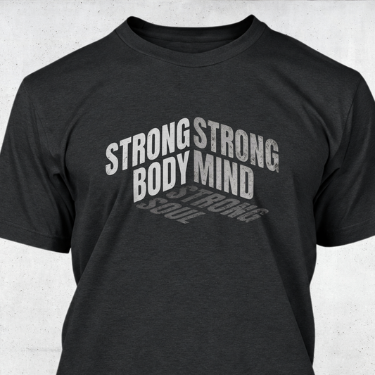 Strong Body, Strong Mind, Strong Soul