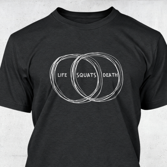 Life Death Squats