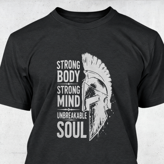 Strong Body, Strong Mind, Unbreakable Soul
