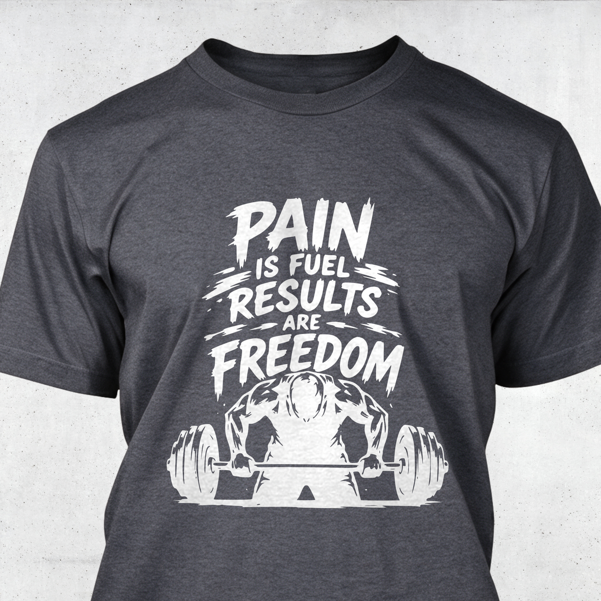 Pain Is Fuel, Results Are Freedom