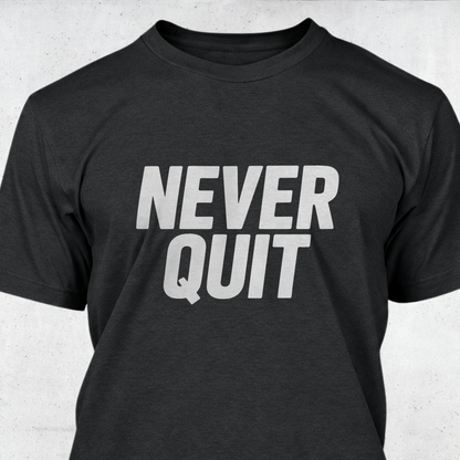 Never Quit
