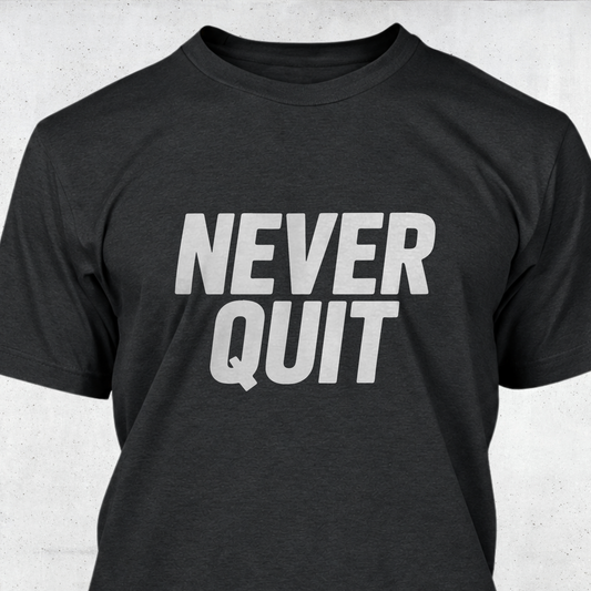 Never Quit