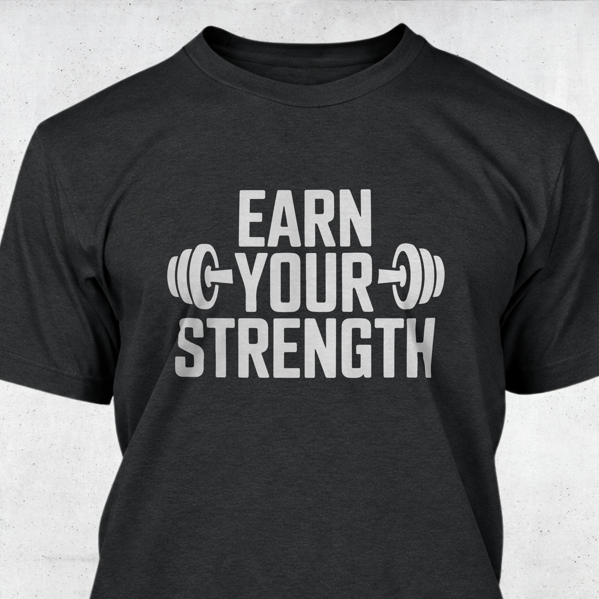 Earn Your Strength