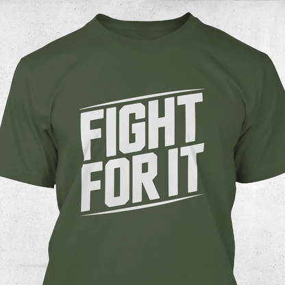 Fight For It