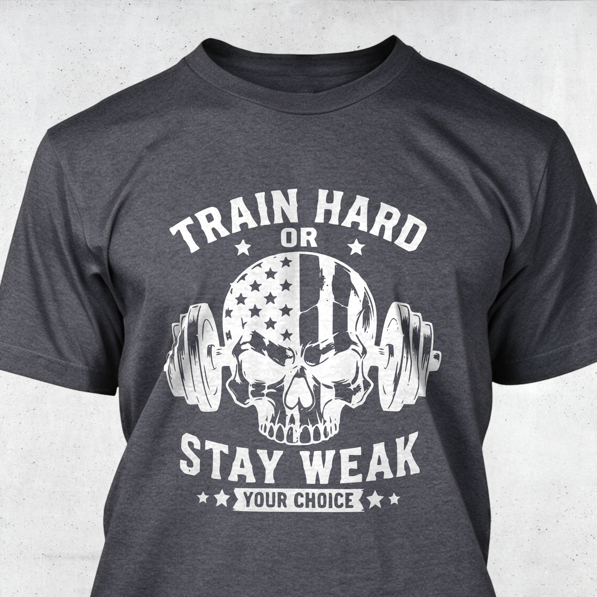 Train Hard or Stay Weak