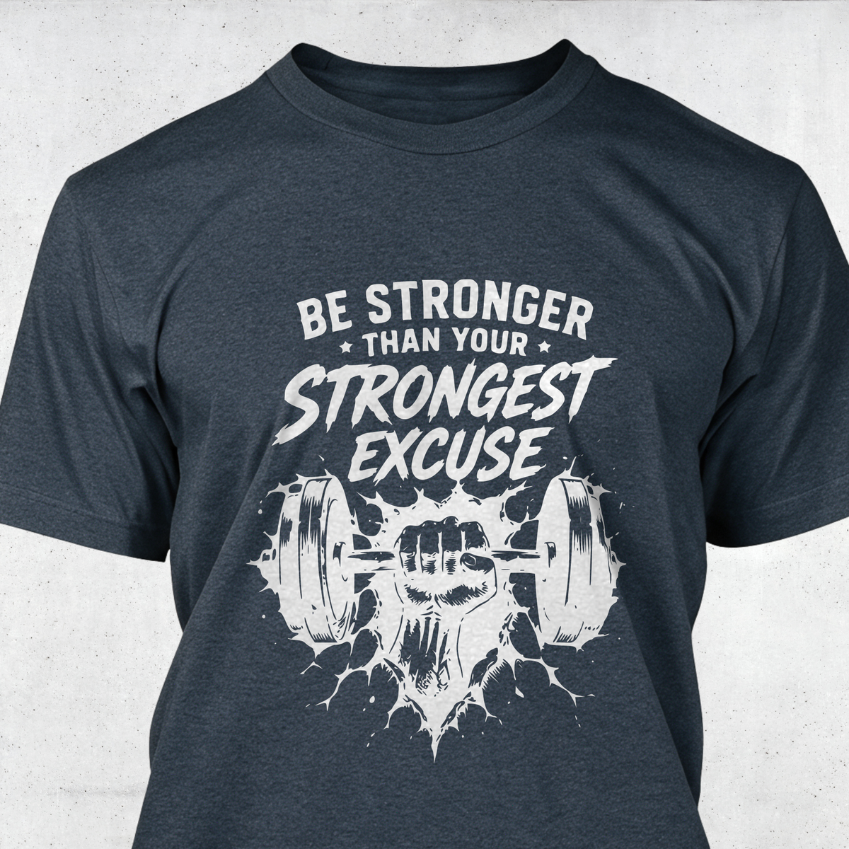 Be Stronger Than Your Strongest Excuse