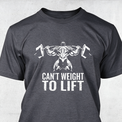 Can't Weight To Lift