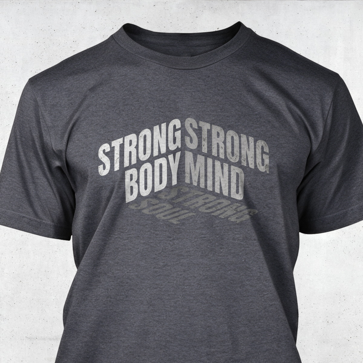 Strong Body, Strong Mind, Strong Soul