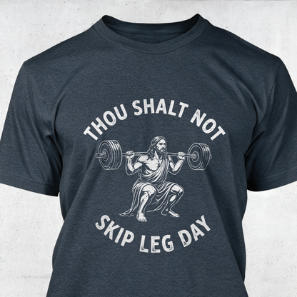 Thou Shalt Not Skip Leg Day