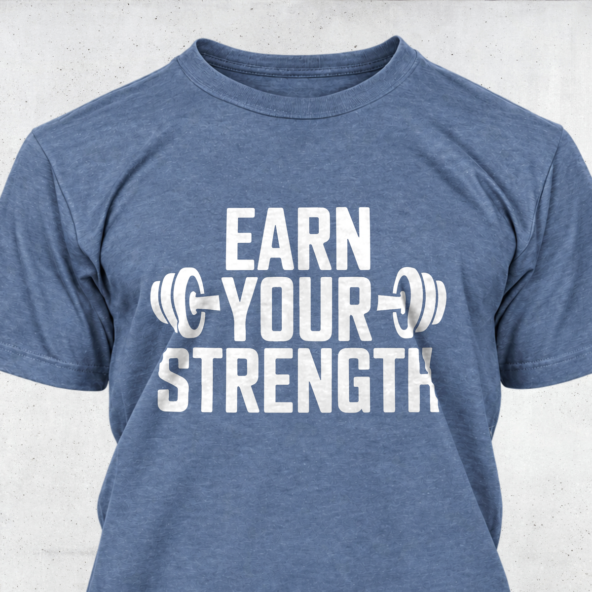 Earn Your Strength