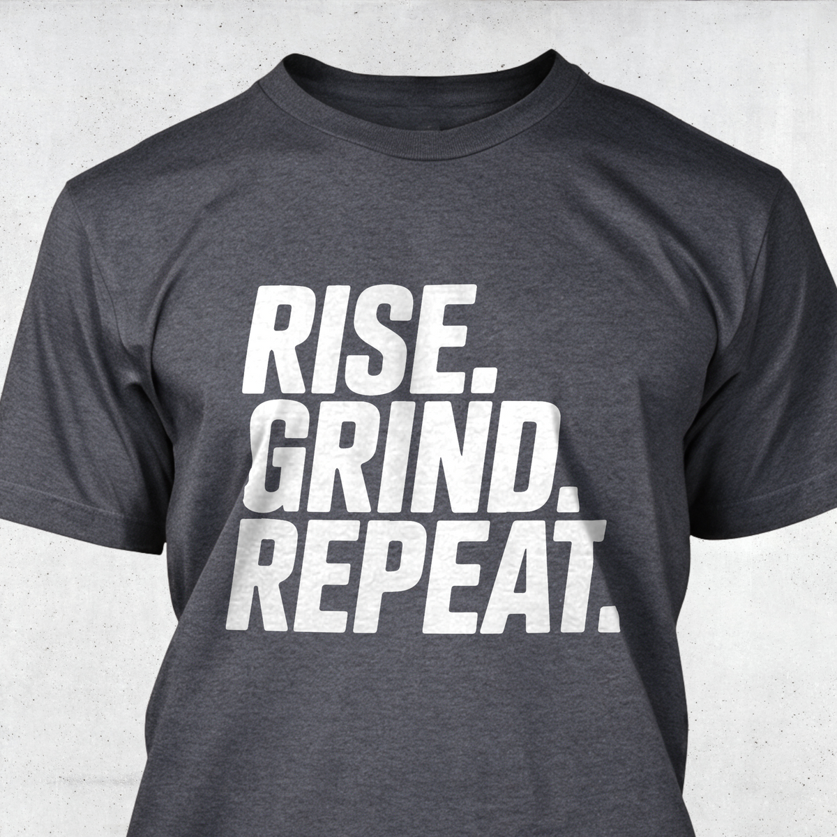 Rise. Grind. Repeat.
