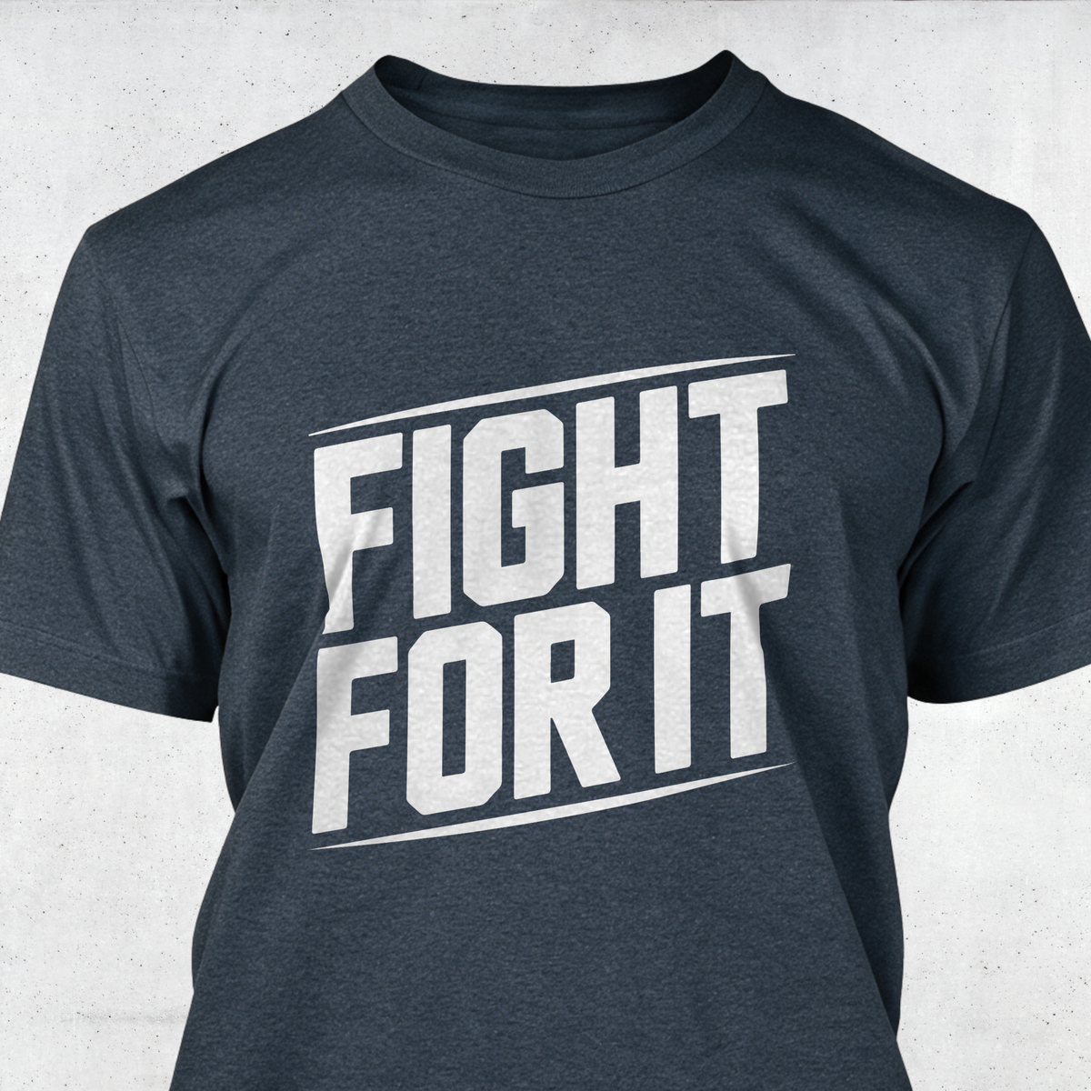 Fight For It