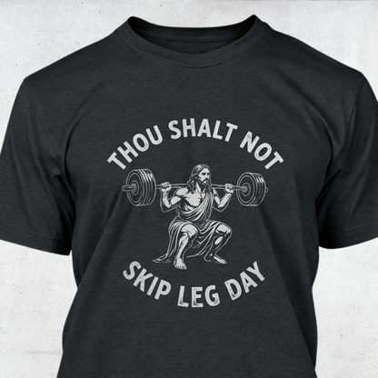 Thou Shalt Not Skip Leg Day