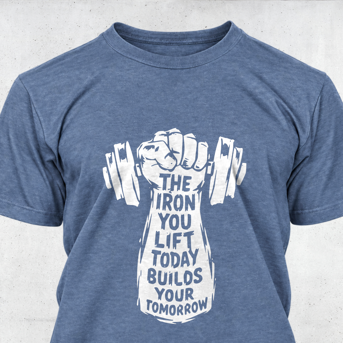The Iron You Lift Today Builds Your Tomorrow