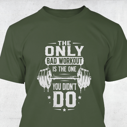The Only Bad Workout Is The One You Didn’t Do