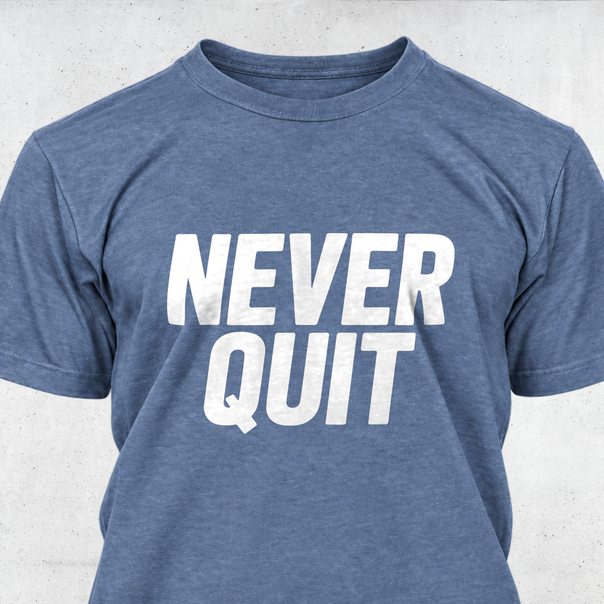 Never Quit
