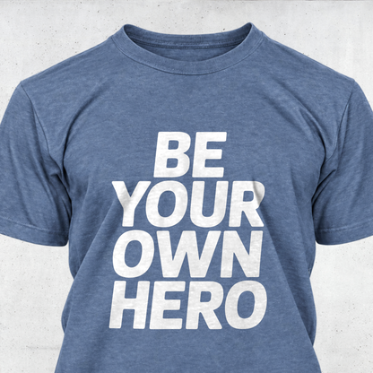 Be Your Own Hero