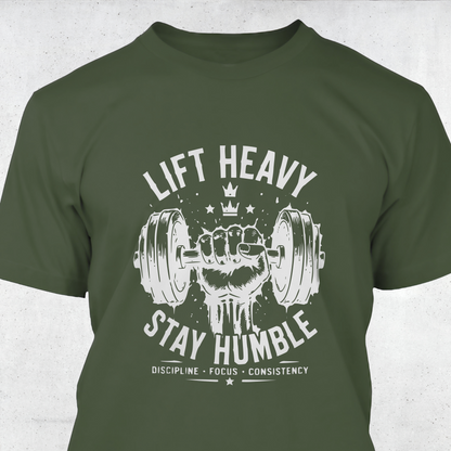 Lift Heavy Stay Humble