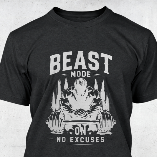 Beast Mode On - No Excuses