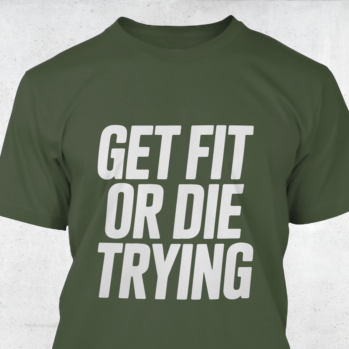 Get Fit or Die Trying