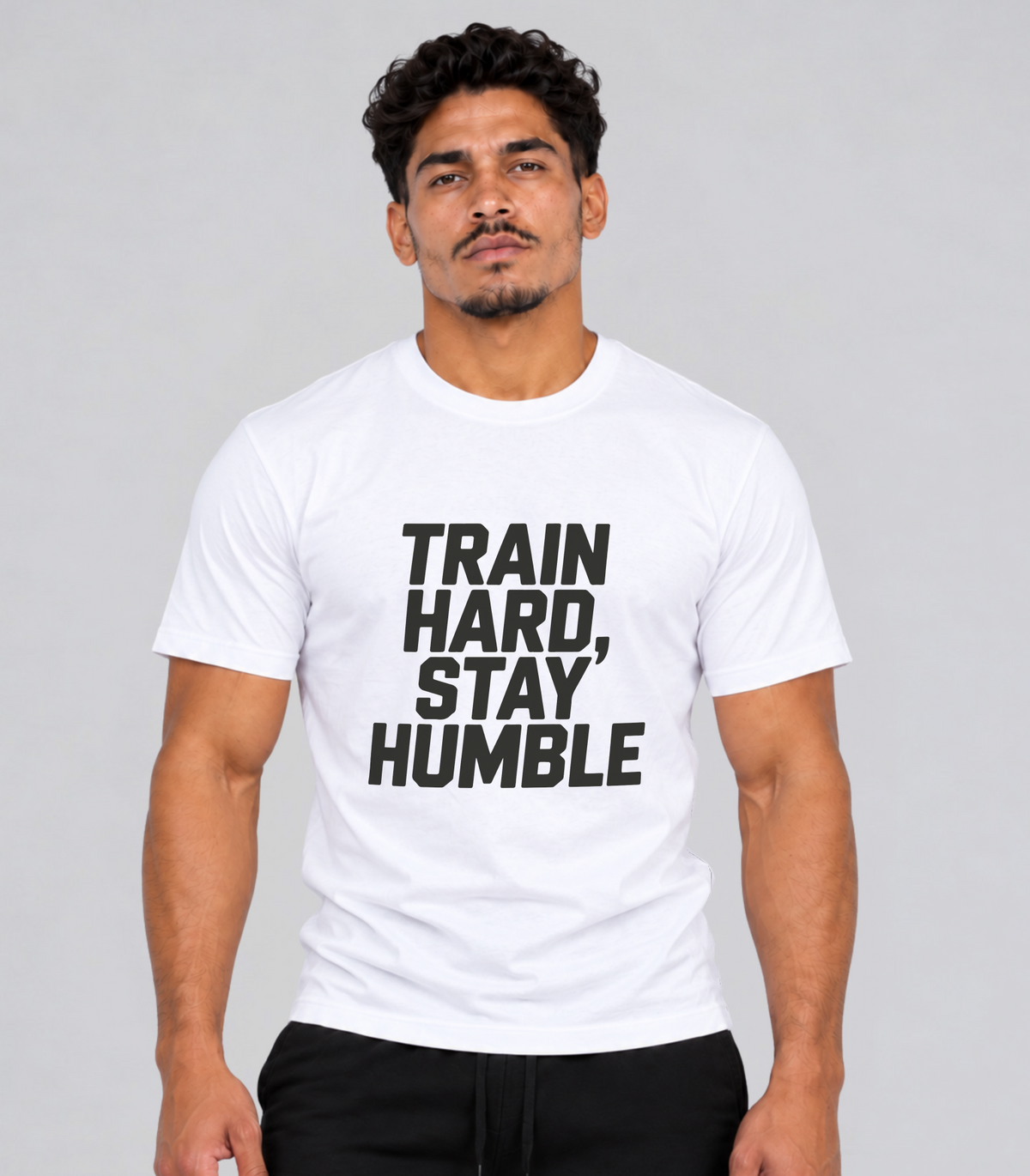 Train Hard, Stay Humble